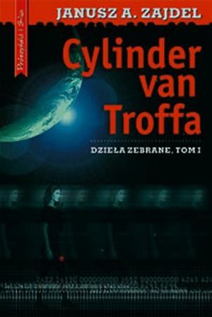 Janusz A Zajdel    Cylinder van Troffa 173238,1